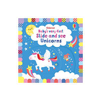 Usborne Publishing Ltd Baby's Very First Slide and See Unicorns (bok, board book, eng)