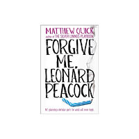 Headline Publishing Group Forgive Me, Leonard Peacock (häftad, eng)