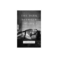 Headline Publishing Group The Dark Between Stars (inbunden, eng)