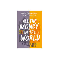 Hachette Children's Group All the Money in the World (häftad, eng)