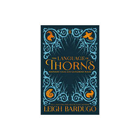 Hachette Children's Group The Language of Thorns (inbunden, eng)