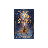 Hachette Children's Group The Forest of Moon and Sword (häftad, eng)