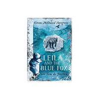 Hachette Children's Group Leila and the Blue Fox (inbunden, eng)