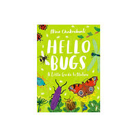 Hachette Children's Group Little Guides to Nature: Hello Bugs (inbunden, eng)