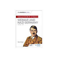 Hodder Education My Revision Notes: Edexcel GCSE (9-1) History: Weimar and Nazi Germany, 1918-39 (häftad, eng)