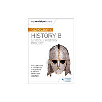 Hodder Education My Revision Notes: OCR GCSE (9-1) History B: Schools History Project (häftad, eng)