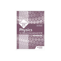 Hodder Education Edexcel International GCSE Physics Workbook (häftad, eng)