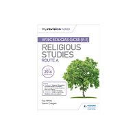 Hodder Education My Revision Notes WJEC Eduqas GCSE (9-1) Religious Studies Route A (häftad, eng)