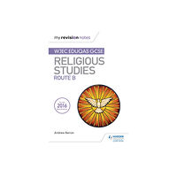 Hodder Education My Revision Notes WJEC Eduqas GCSE Religious Studies Route B (häftad, eng)