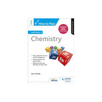 Hodder Education How to Pass National 5 Chemistry, Second Edition (häftad, eng)