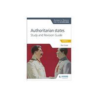 Hodder Education Access to History for the IB Diploma: Authoritarian States Study and Revision Guide (häftad, eng)