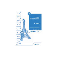 Hodder Education Cambridge IGCSE™ French Vocabulary Workbook (häftad, eng)