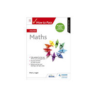 Hodder Education How to Pass Higher Maths, Second Edition (häftad, eng)