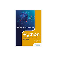 Hodder Education How to code in Python: GCSE, iGCSE, National 4/5 and Higher (häftad, eng)