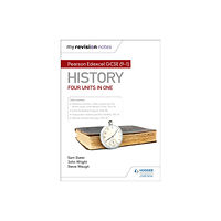 Hodder Education My Revision Notes: Pearson Edexcel GCSE (9–1) History: Four units in one (häftad, eng)