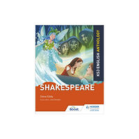 Hodder Education Key Stage 3 English Anthology: Shakespeare (häftad, eng)