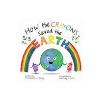 Sky Pony How the Crayons Saved the Earth (inbunden, eng)