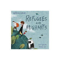 Hachette Children's Group Children in Our World: Refugees and Migrants (häftad, eng)