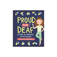 Hachette Children's Group Proud to be Deaf (häftad, eng)