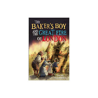 Hachette Children's Group Short Histories: The Baker's Boy and the Great Fire of London (häftad, eng)