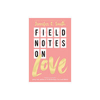 Pan Macmillan Field Notes on Love (häftad, eng)
