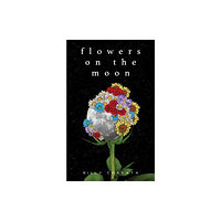 Andrews McMeel Publishing Flowers on the Moon (häftad, eng)