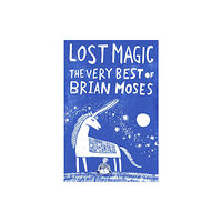 Pan Macmillan Lost Magic: The Very Best of Brian Moses (häftad, eng)