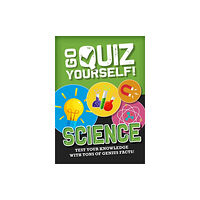 Hachette Children's Group Go Quiz Yourself!: Science (inbunden, eng)