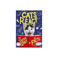 Hachette Children's Group Cats React to Outer Space Facts (häftad, eng)