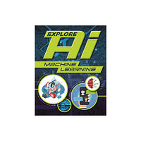 Hachette Children's Group Explore AI: Machine Learning (häftad, eng)
