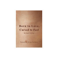 Andrews McMeel Publishing Born to Love, Cursed to Feel Revised Edition (häftad, eng)