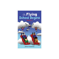 Austin Macauley Publishers The Flying School Begins (häftad, eng)