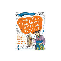 Hachette Children's Group A Question of History: Why did the Shang write on turtles? And other questions about the Shang Dynasty (häftad, eng)