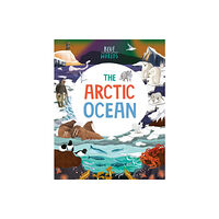 Hachette Children's Group Blue Worlds: The Arctic Ocean (häftad, eng)