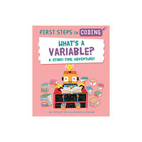 Hachette Children's Group First Steps in Coding: What's a Variable? (häftad, eng)