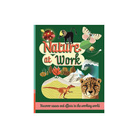 Hachette Children's Group Nature at Work (inbunden, eng)