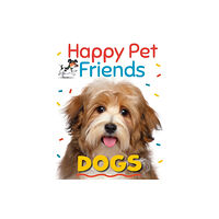 Hachette Children's Group Happy Pet Friends: Dogs (häftad, eng)