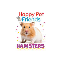 Hachette Children's Group Happy Pet Friends: Hamsters (häftad, eng)