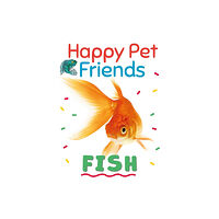 Hachette Children's Group Happy Pet Friends: Fish (häftad, eng)