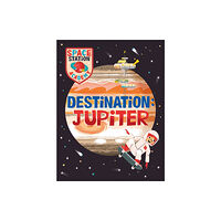 Hachette Children's Group Space Station Academy: Destination Jupiter (inbunden, eng)