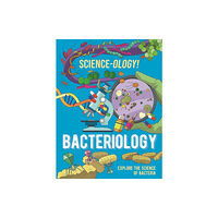 Hachette Children's Group Science-ology!: Bacteriology (häftad, eng)