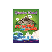 Hachette Children's Group Geology Rocks!: Weathering and Erosion (häftad, eng)