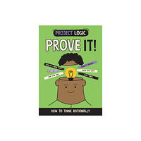 Hachette Children's Group Project Logic: Prove It! (häftad, eng)