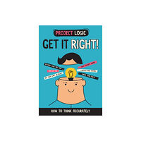 Hachette Children's Group Project Logic: Get it Right! (inbunden, eng)