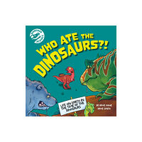Hachette Children's Group Dinosaur Science: Who Ate the Dinosaurs?! (häftad, eng)
