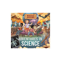 Hachette Children's Group Magical Museums: Adventures in Science (inbunden, eng)