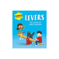 Hachette Children's Group Simple Technology: Levers (häftad, eng)