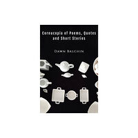 Austin Macauley Publishers Cornucopia of Poems, Quotes and Short Stories (häftad, eng)