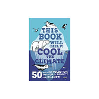 Hachette Children's Group This Book Will (Help) Cool the Climate (häftad, eng)