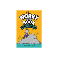 Hachette Children's Group The Worry (Less) Book (inbunden, eng)